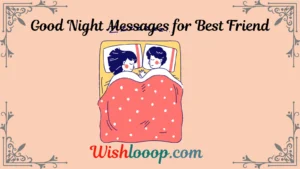 Read more about the article 54+Touching Good Night Messages for Best Friend for a Peaceful Sleep 😍🌜