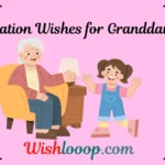 58+Best Graduation Wishes for Granddaughter to Honor Her Achievement🏆