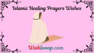 Read more about the article 53+Heartfelt Islamic Healing Prayers💖: Wishes & Messages for Comfort 🕊️