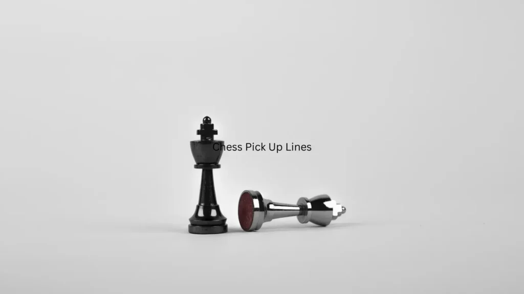 Chess Pick Up Lines